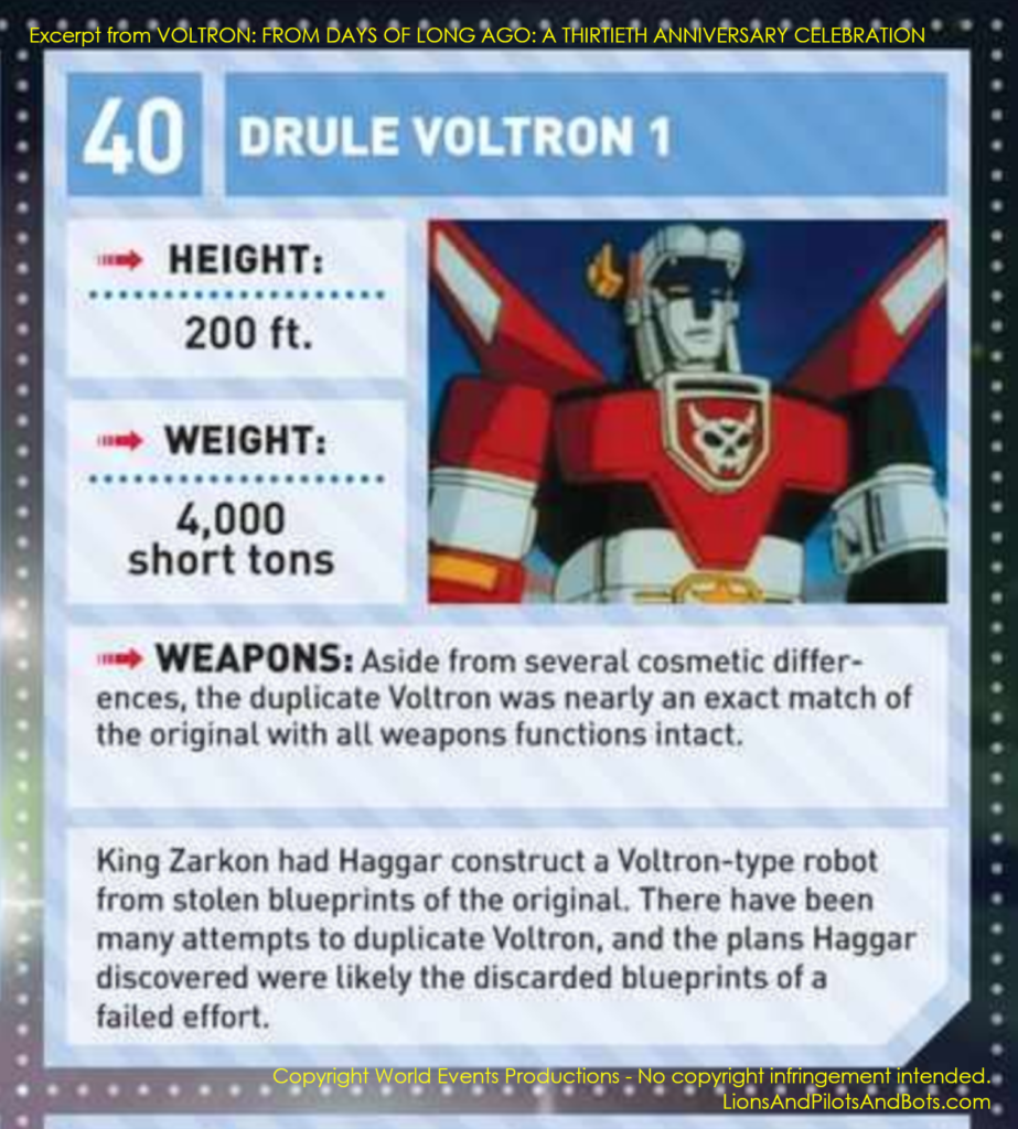 Drule Voltron 1, as described in VOLTRON: FROM DAYS OF LONG AGO: A THIRTIETH ANNIVERSARY CELEBRATION